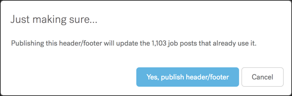 An overlay confirming if a user wants to publish header/footer 