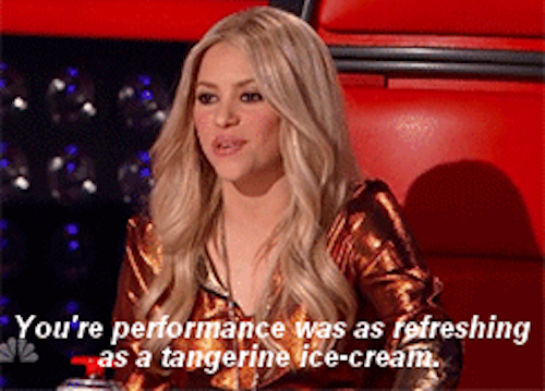 Photo of Shakira sitting in judge chair on The Voice with text overlay "You're performance was as refreshing as a tangerine ice-cream."