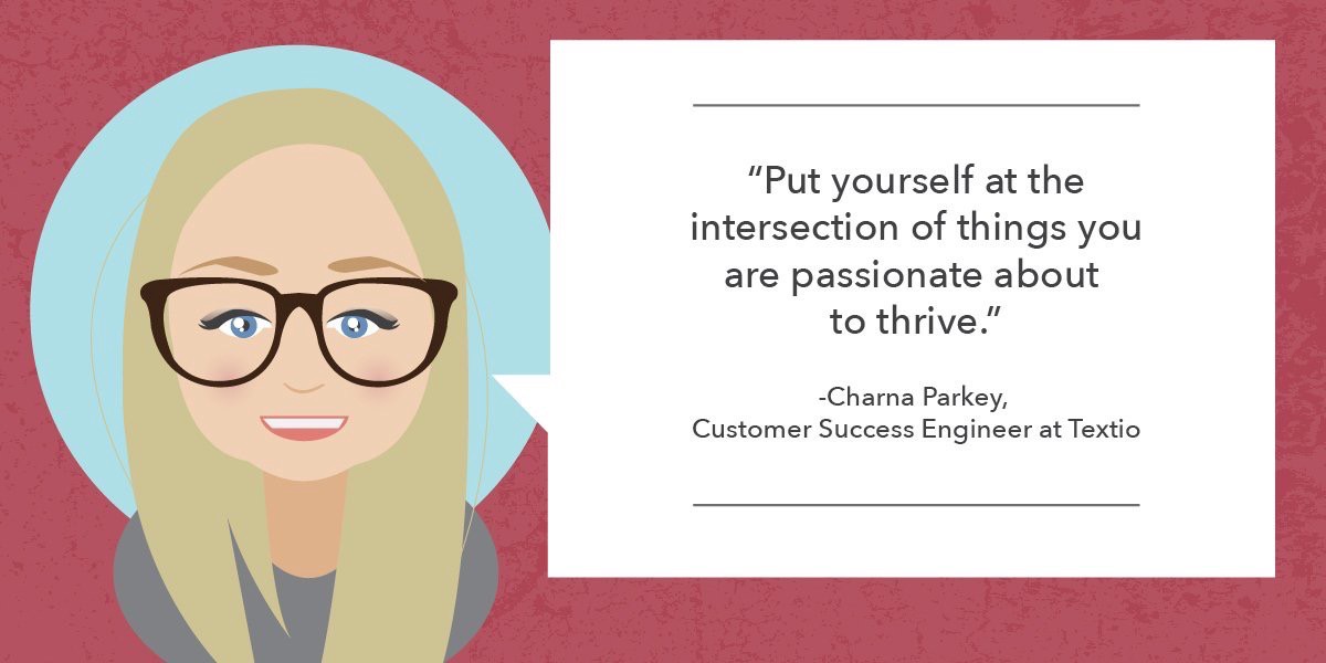 Cartoon drawing of Charna with a quote: Put yourself at the intersection of things you are passionate about to thrive