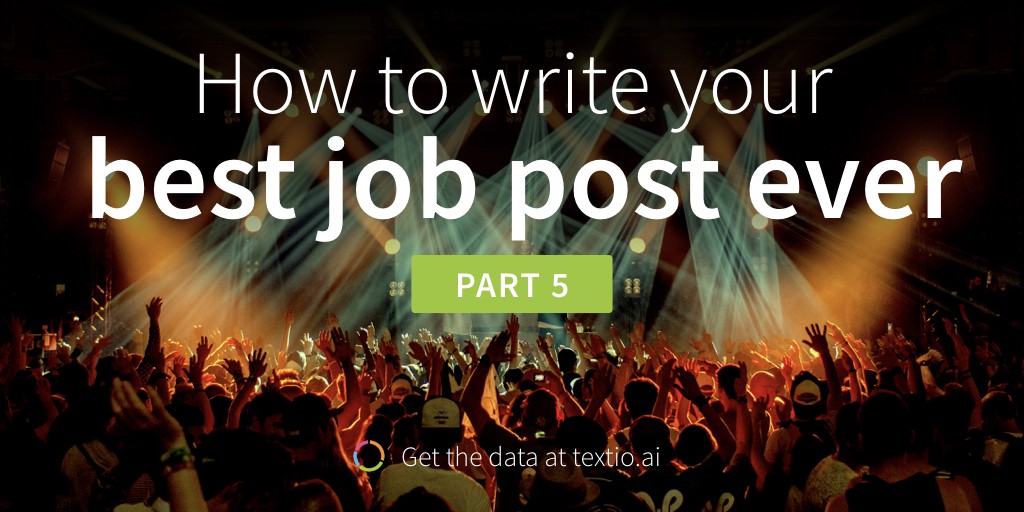 How to write your best job post ever part 5