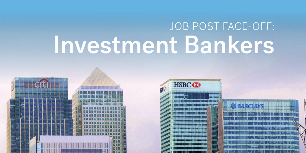 Job post face-off: Investment Bankers