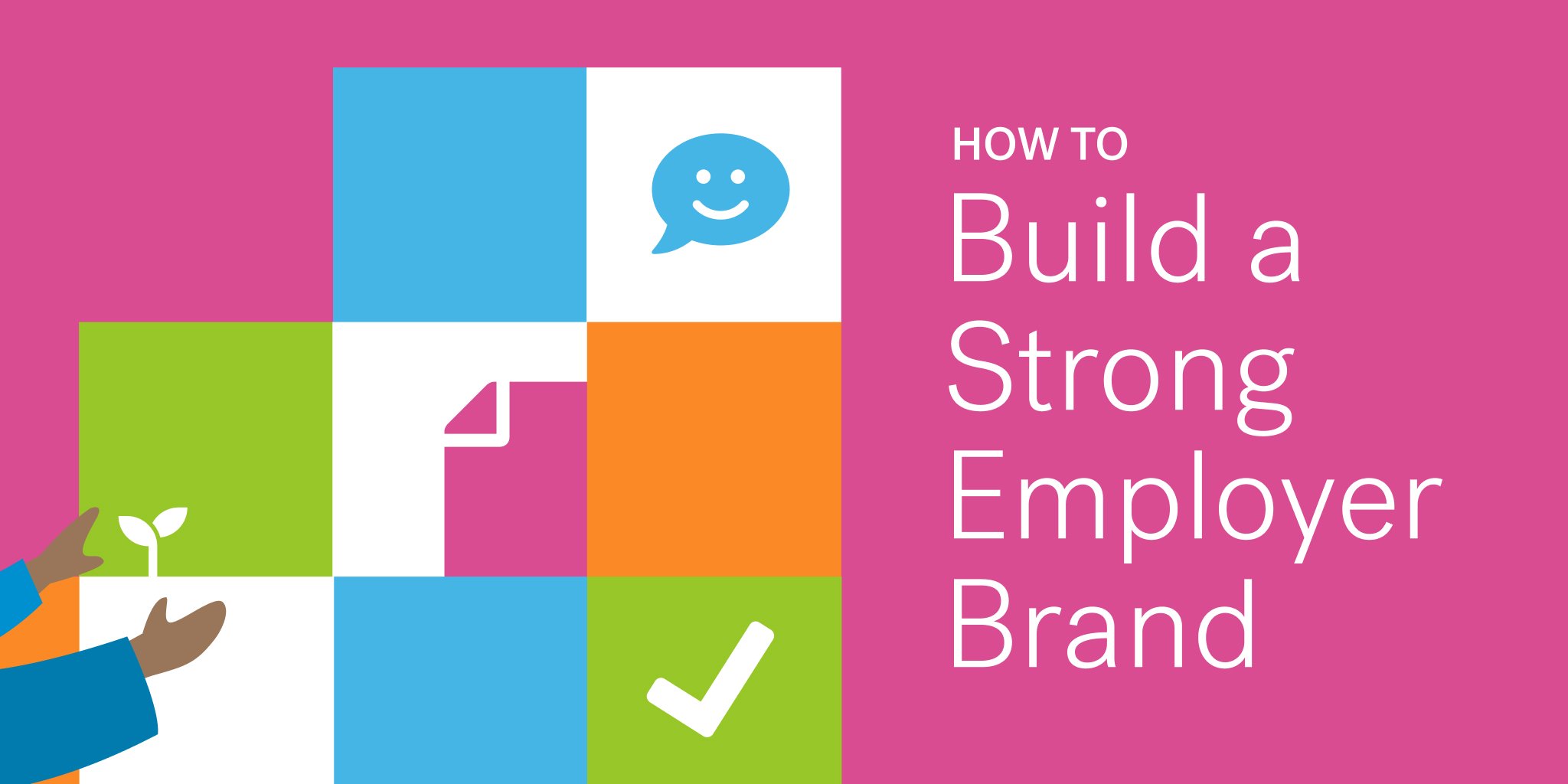 Graphic of How to build a strong employer brand