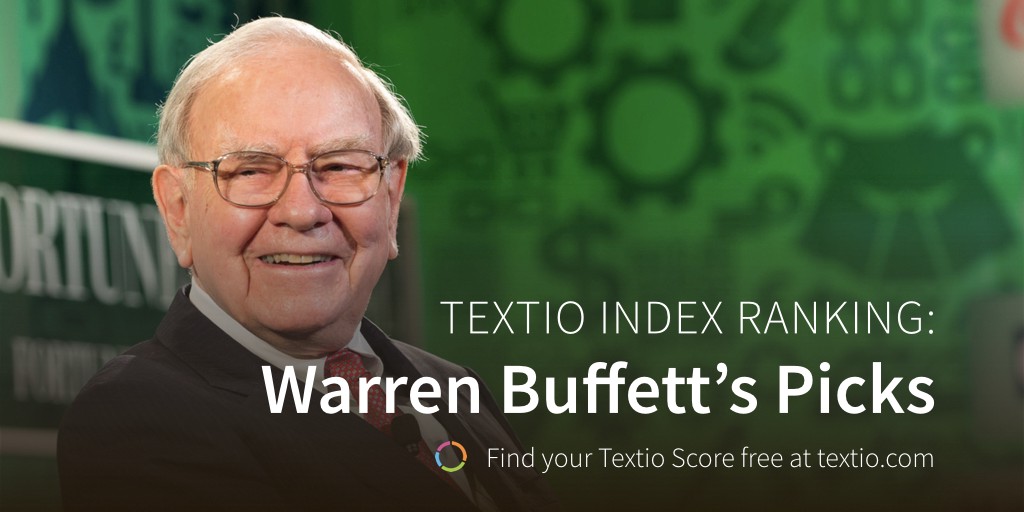Textio Index Ranking: Warren Buffett's Picks. Find your Textio Score free at textio.com. Photograph by Stuart Isett/Fortune Most Powerful Women