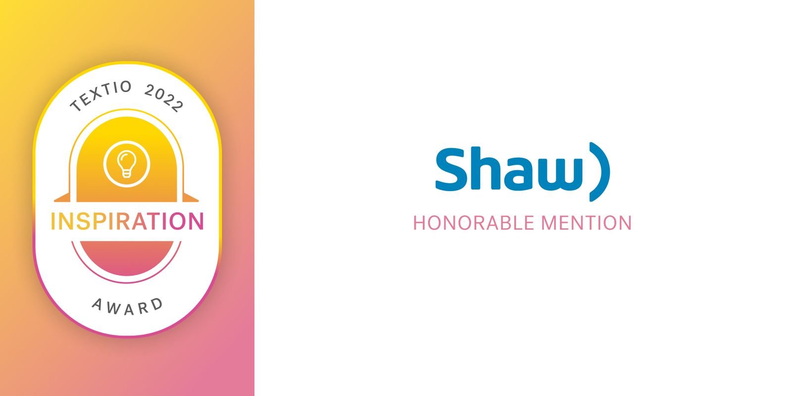 Graphic of Textio Inspiration Award badge on left and Shaw Communications logo on right with text underneath that reads "Honorable Mention"